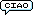 Ciao